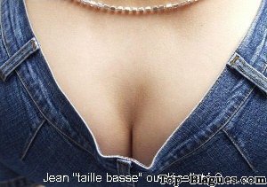 Jean taille basse ou décolleté ?